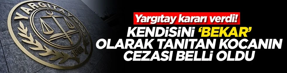Yargıtay'dan emsal bir karar daha