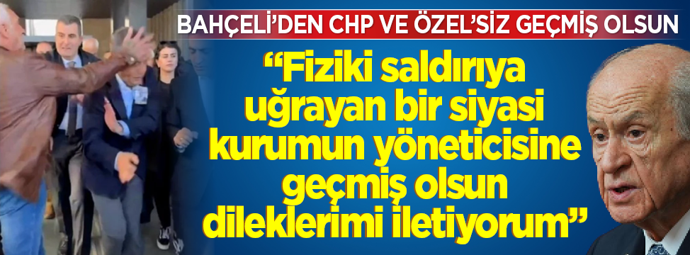Bahçeli isim vermeden Özgür Özel'e "geçmiş olsun" mesajı!